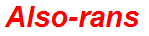 Also-rans