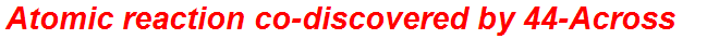 Atomic reaction co-discovered by 44-Across
