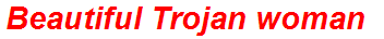 Beautiful Trojan woman