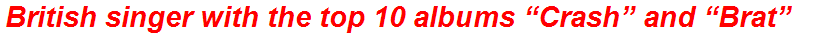 British singer with the top 10 albums “Crash” and “Brat”