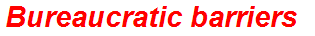 Bureaucratic barriers