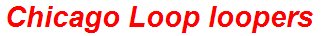 Chicago Loop loopers