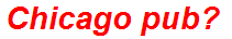 Chicago pub?