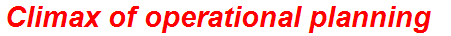 Climax of operational planning