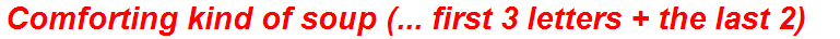 Comforting kind of soup (... first 3 letters + the last 2)