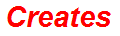 Creates