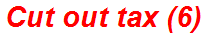 Cut out tax (6)
