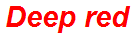 Deep red