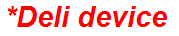 *Deli device