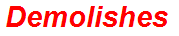 Demolishes