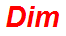Dim