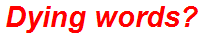 Dying words?
