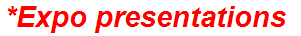 *Expo presentations