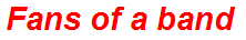 Fans of a band