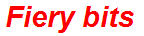 Fiery bits