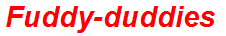 Fuddy-duddies