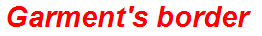 Garment's border