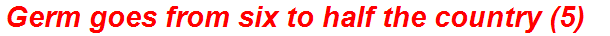 Germ goes from six to half the country (5)