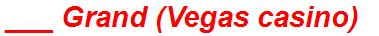 ___ Grand (Vegas casino)
