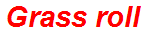 Grass roll
