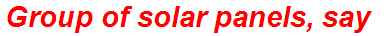 Group of solar panels, say