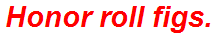 Honor roll figs.
