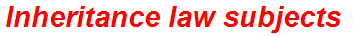 Inheritance law subjects