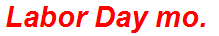 Labor Day mo.