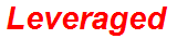 Leveraged