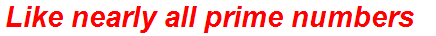 Like nearly all prime numbers