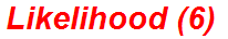 Likelihood (6)