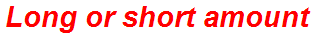 Long or short amount