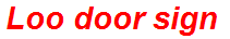 Loo door sign