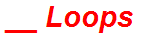 __ Loops