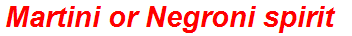 Martini or Negroni spirit