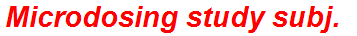 Microdosing study subj.