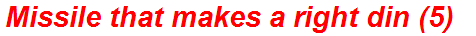 Missile that makes a right din (5)
