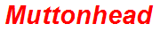 Muttonhead