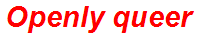 Openly queer