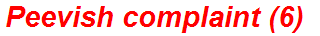 Peevish complaint (6)