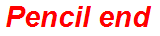 Pencil end