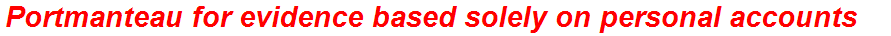 Portmanteau for evidence based solely on personal accounts