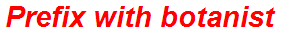 Prefix with botanist