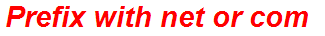 Prefix with net or com