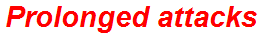 Prolonged attacks