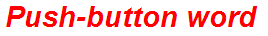 Push-button word