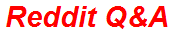 Reddit Q&A