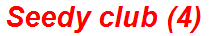 Seedy club (4)