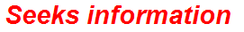 Seeks information