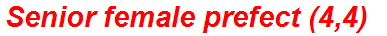 Senior female prefect (4,4)